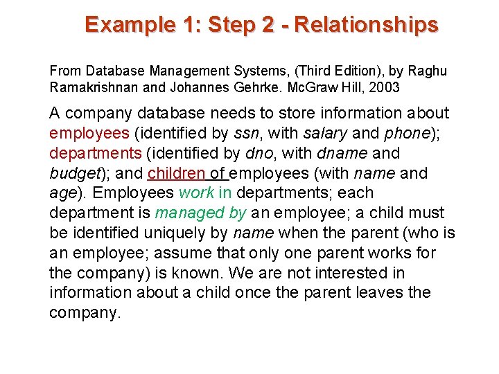 Example 1: Step 2 - Relationships From Database Management Systems, (Third Edition), by Raghu Example 1: Step 2 - Relationships From Database Management Systems, (Third Edition), by Raghu
