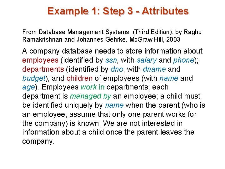 Example 1: Step 3 - Attributes From Database Management Systems, (Third Edition), by Raghu Example 1: Step 3 - Attributes From Database Management Systems, (Third Edition), by Raghu