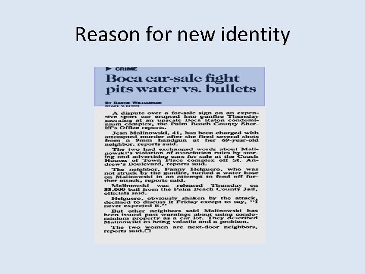 Reason for new identity 