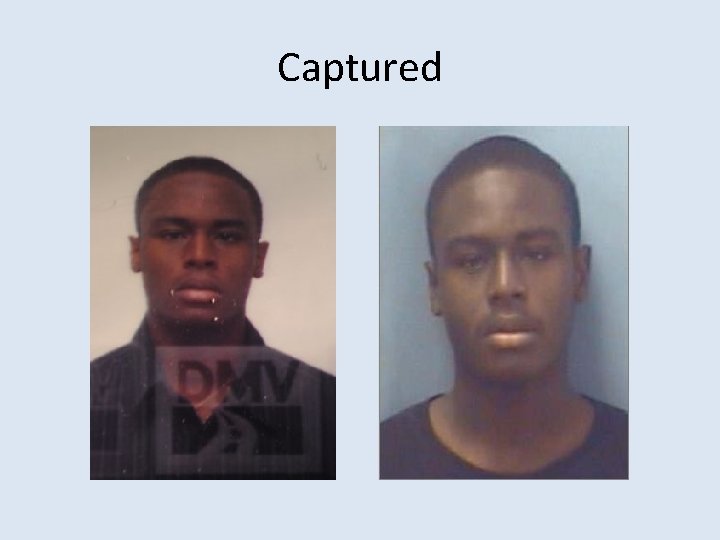Captured 