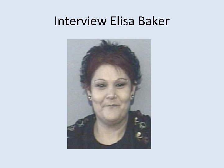 Interview Elisa Baker 