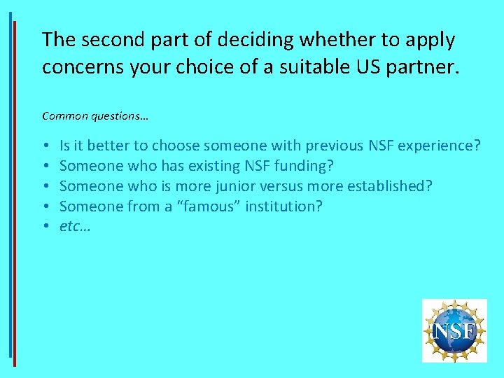The second part of deciding whether to apply concerns your choice of a suitable