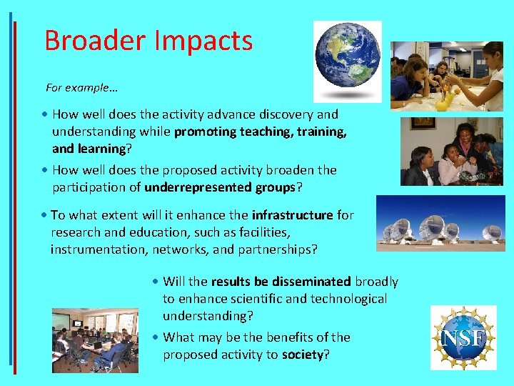 Broader Impacts For example… · How well does the activity advance discovery and understanding