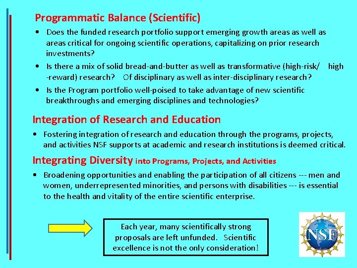 Programmatic Balance (Scientific) • Does the funded research portfolio support emerging growth areas as