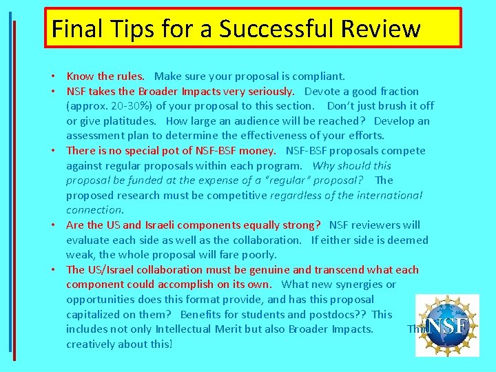 Final Tips for a Successful Review • Know the rules. Make sure your proposal
