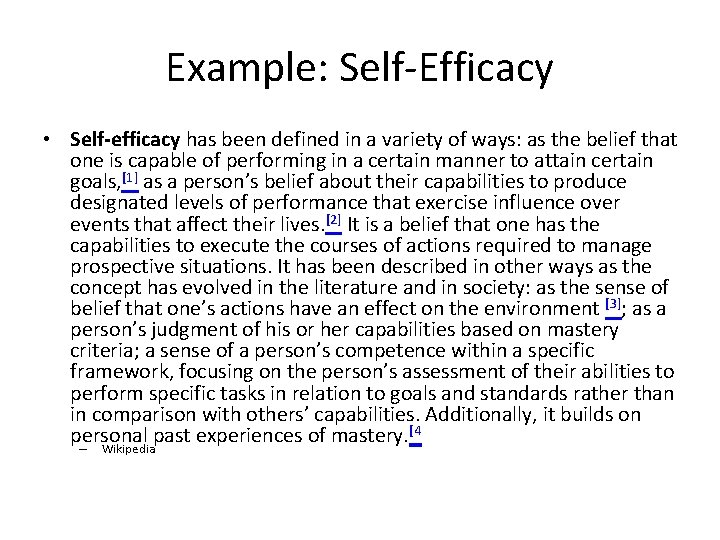 Example: Self-Efficacy • Self-efficacy has been defined in a variety of ways: as the