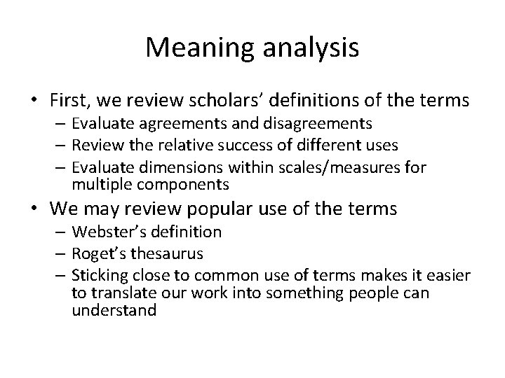 Meaning analysis • First, we review scholars’ definitions of the terms – Evaluate agreements