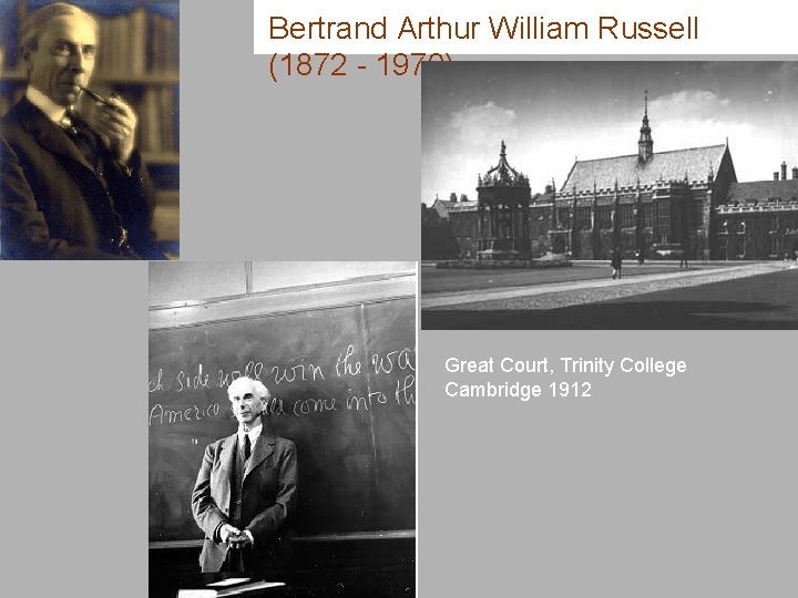Bertrand Arthur William Russell (1872 - 1970) Great Court, Trinity College Cambridge 1912 