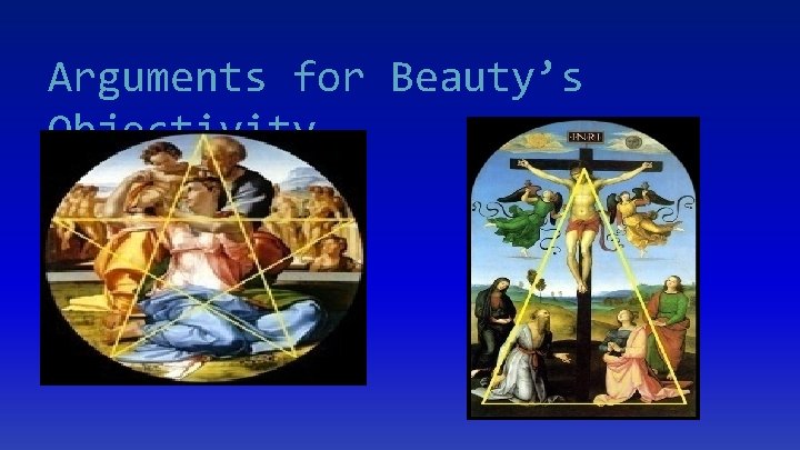 Arguments for Beauty’s Objectivity 