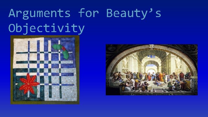 Arguments for Beauty’s Objectivity 