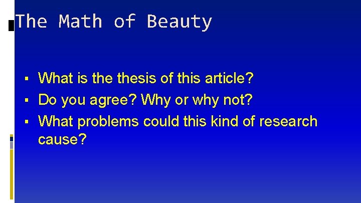 The Math of Beauty ▪ What is thesis of this article? ▪ Do you