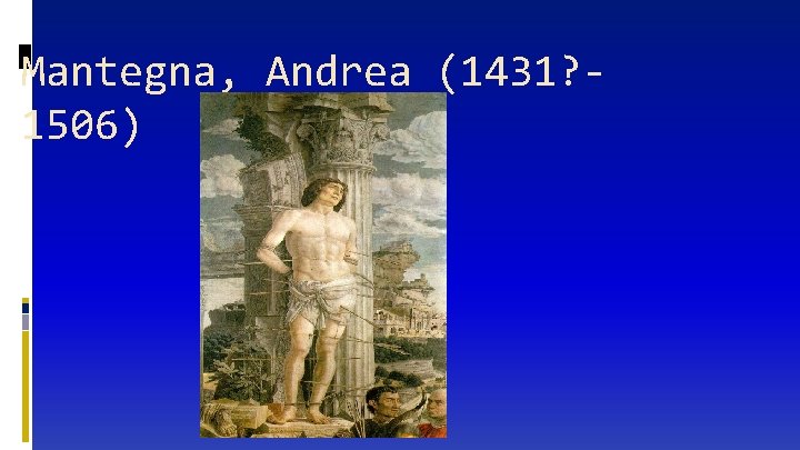 Mantegna, Andrea (1431? 1506) 