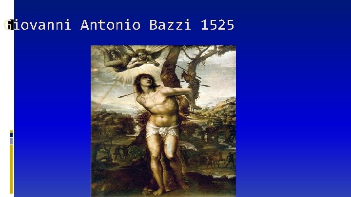 Giovanni Antonio Bazzi 1525 