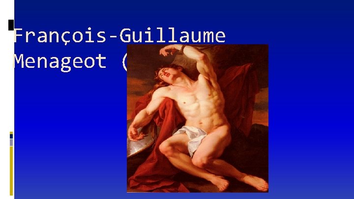 François-Guillaume Menageot (1744 -1816) 