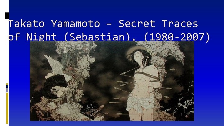Takato Yamamoto – Secret Traces of Night (Sebastian), (1980 -2007) 