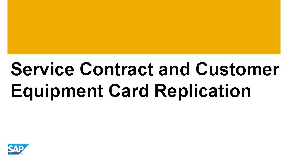 Service Contract and Customer Equipment Card Replication 