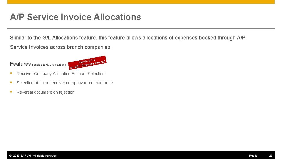 A/P Service Invoice Allocations Similar to the G/L Allocations feature, this feature allows allocations