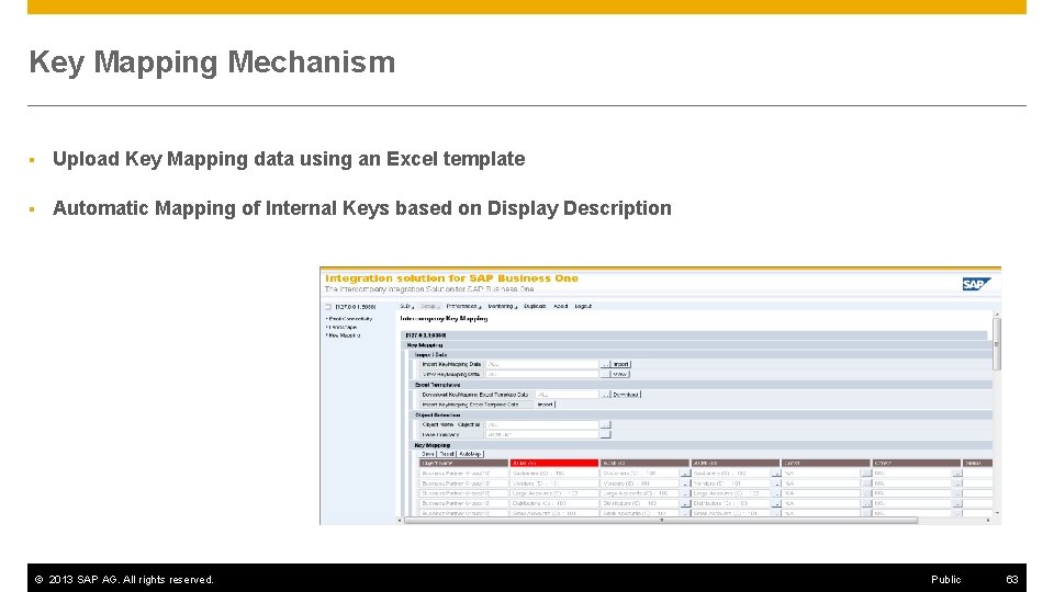 Key Mapping Mechanism § Upload Key Mapping data using an Excel template § Automatic