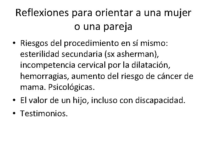 Reflexiones para orientar a una mujer o una pareja • Riesgos del procedimiento en