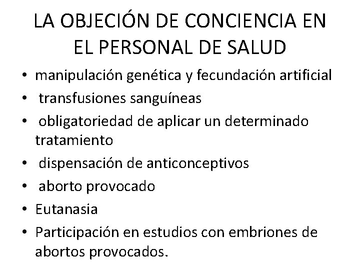 LA OBJECIÓN DE CONCIENCIA EN EL PERSONAL DE SALUD • manipulación genética y fecundación