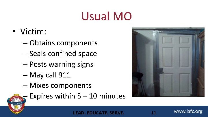 Usual MO • Victim: – Obtains components – Seals confined space – Posts warning