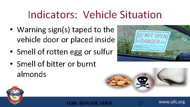 Indicators: Vehicle Situation • Warning sign(s) taped to the vehicle door or placed inside