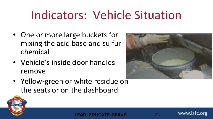 Indicators: Vehicle Situation • One or more large buckets for mixing the acid base