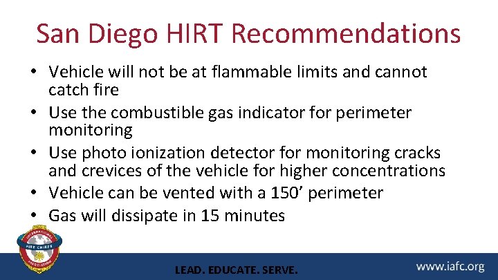 San Diego HIRT Recommendations • Vehicle will not be at flammable limits and cannot