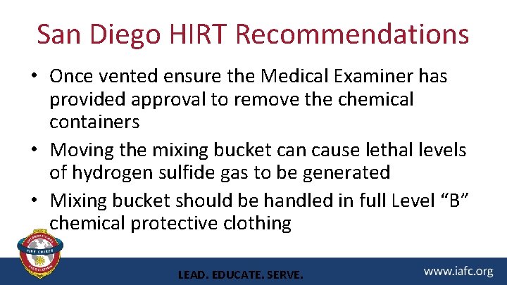 San Diego HIRT Recommendations • Once vented ensure the Medical Examiner has provided approval