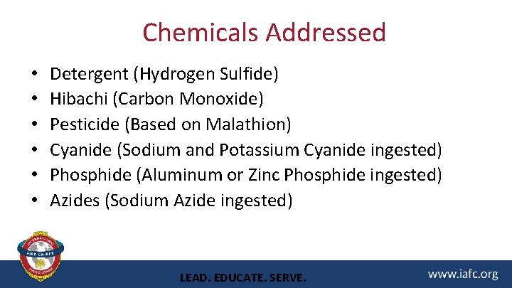 Chemicals Addressed • • • Detergent (Hydrogen Sulfide) Hibachi (Carbon Monoxide) Pesticide (Based on