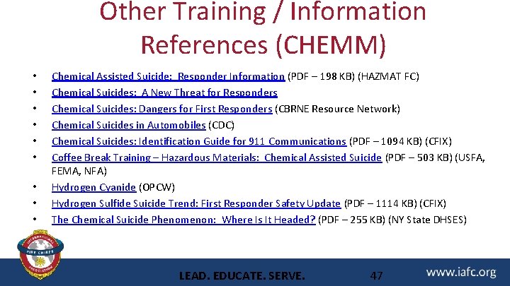 Other Training / Information References (CHEMM) • • • Chemical Assisted Suicide: Responder Information