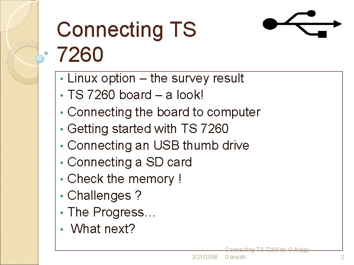 Connecting TS 7260 Linux option – the survey result • TS 7260 board –