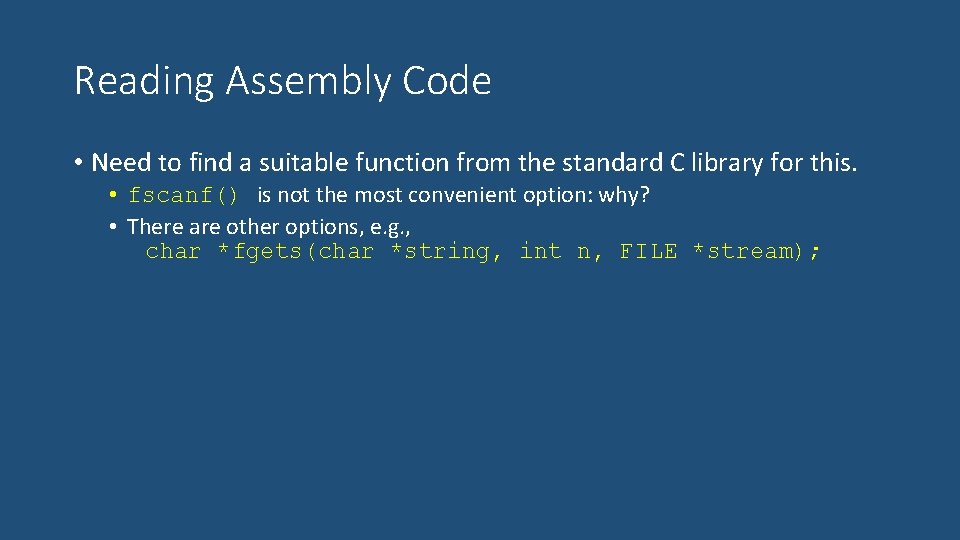 Reading Assembly Code • Need to find a suitable function from the standard C