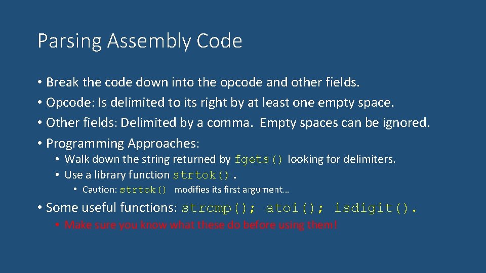 Parsing Assembly Code • Break the code down into the opcode and other fields.