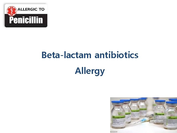 Beta-lactam antibiotics Allergy 