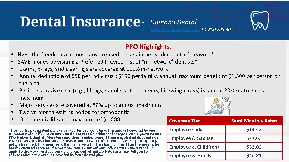 - Humana Dental - www. humanadental. com | 1 -800 -233 -4013 PPO Highlights: