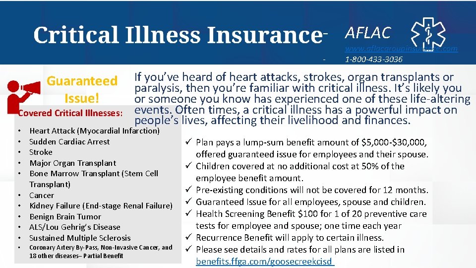 - AFLAC - Guaranteed Issue! Covered Critical Illnesses: • • • www. aflacgroupinsurance. com