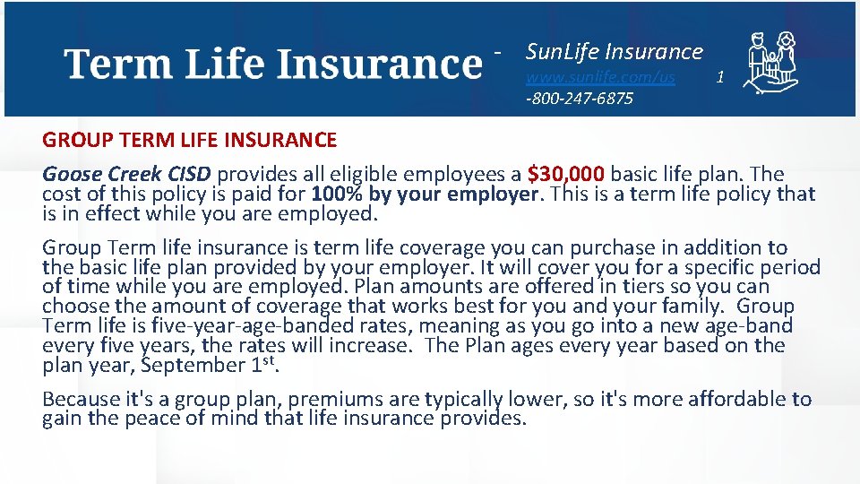 - Sun. Life Insurance www. sunlife. com/us -800 -247 -6875 1 GROUP TERM LIFE