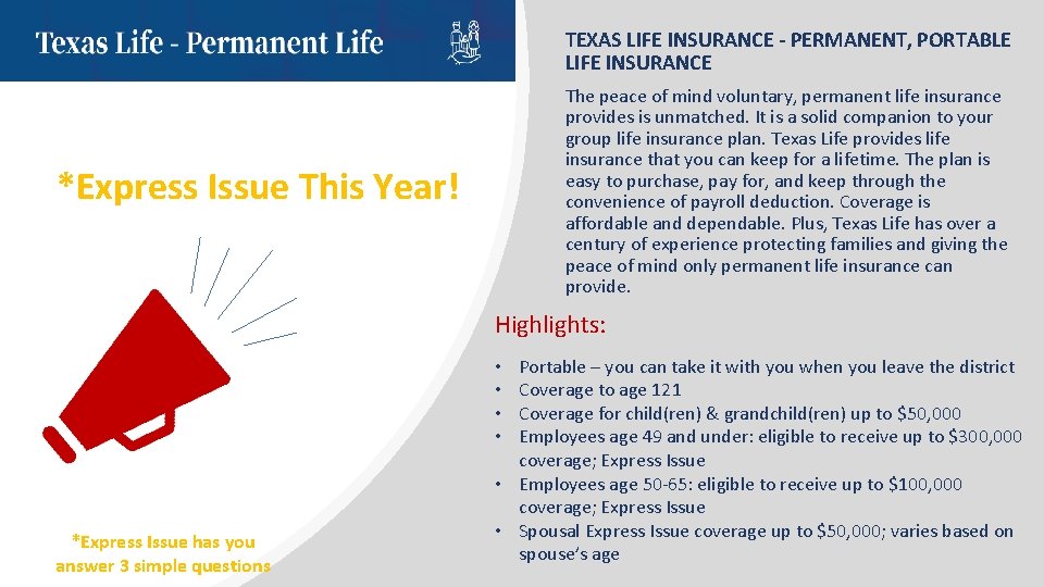 TEXAS LIFE INSURANCE - PERMANENT, PORTABLE LIFE INSURANCE The peace of mind voluntary, permanent