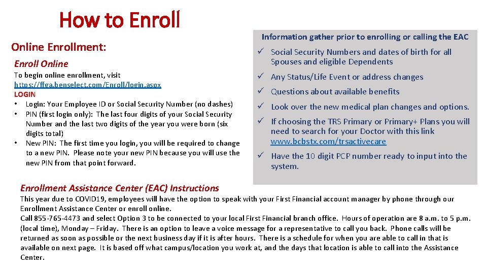 How to Enroll Online Enrollment: Enroll Online To begin online enrollment, visit https: //ffga.