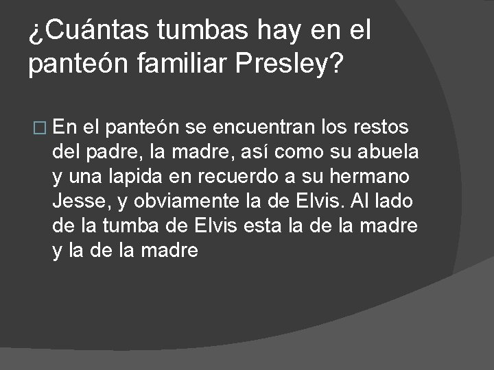 ¿Cuántas tumbas hay en el panteón familiar Presley? � En el panteón se encuentran