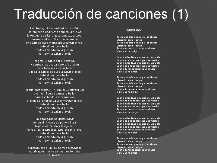 Traducción de canciones (1) Elvis Presley - Jailhouse Rock (en español) Un dia hubo