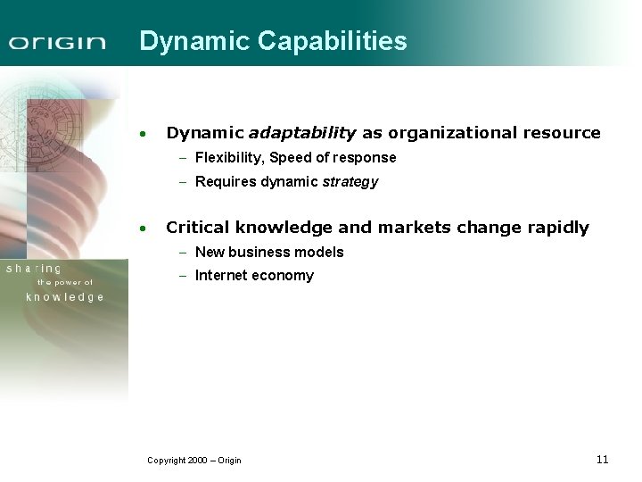 Dynamic Capabilities · Dynamic adaptability as organizational resource - Flexibility, Speed of response -