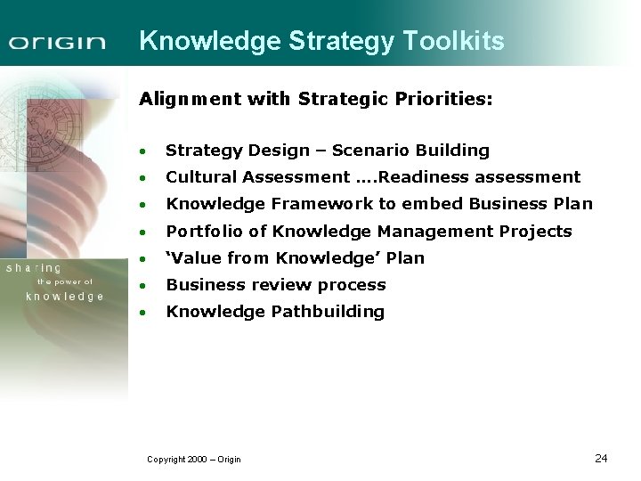 Knowledge Strategy Toolkits Alignment with Strategic Priorities: · Strategy Design – Scenario Building ·