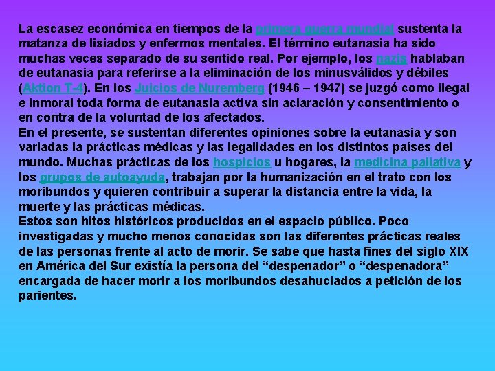 La escasez económica en tiempos de la primera guerra mundial sustenta la matanza de