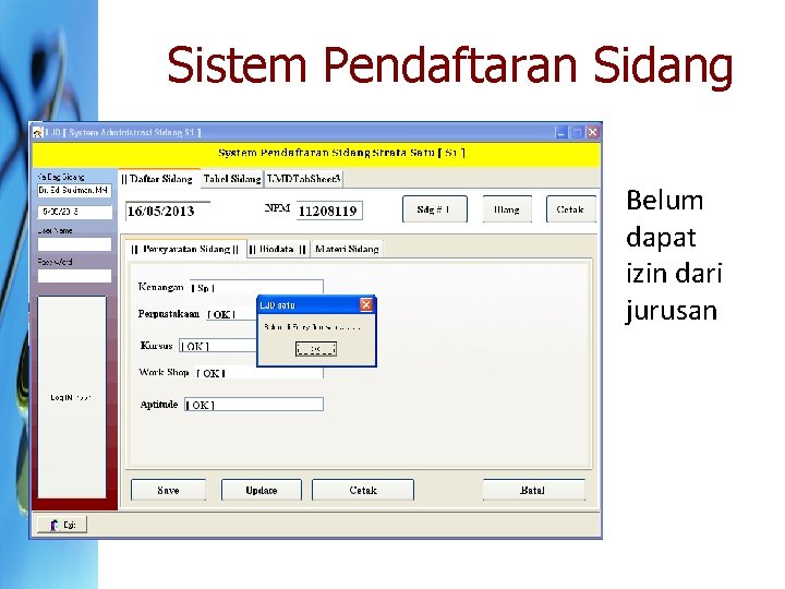 Sistem Pendaftaran Sidang Belum dapat izin dari jurusan 