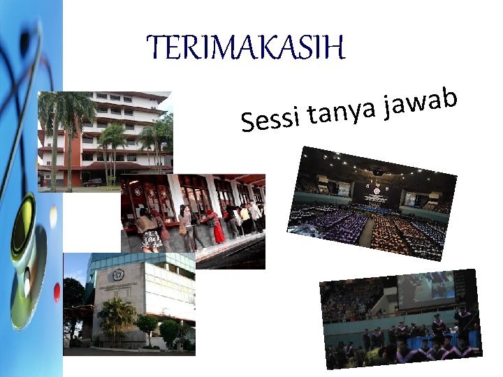TERIMAKASIH Se b a w a j a y n a t i s TERIMAKASIH Se b a w a j a y n a t i s