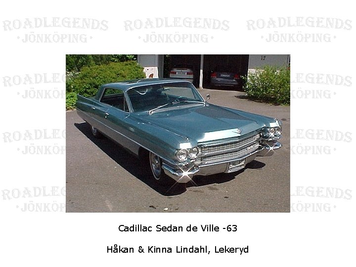 Cadillac Sedan de Ville -63 Håkan & Kinna Lindahl, Lekeryd 