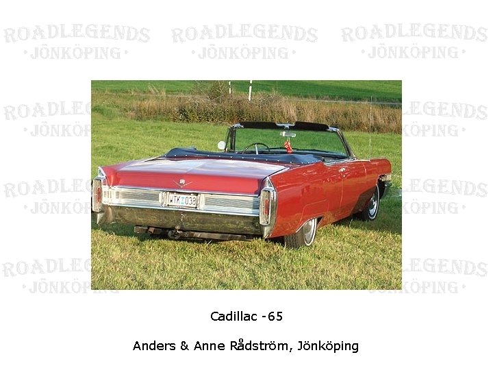 Cadillac -65 Anders & Anne Rådström, Jönköping 