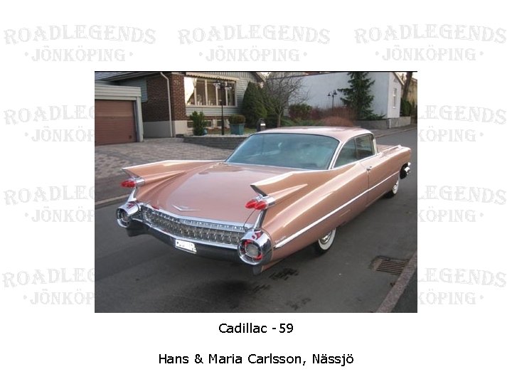 Cadillac -59 Hans & Maria Carlsson, Nässjö 